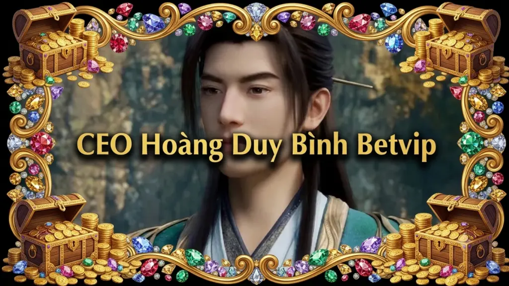 Ceo Hoàng Duy Bình Betvip
