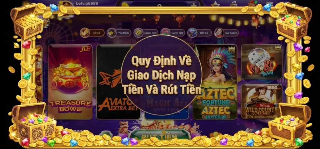 Quy Định Nạp Tiền Tại Betvip